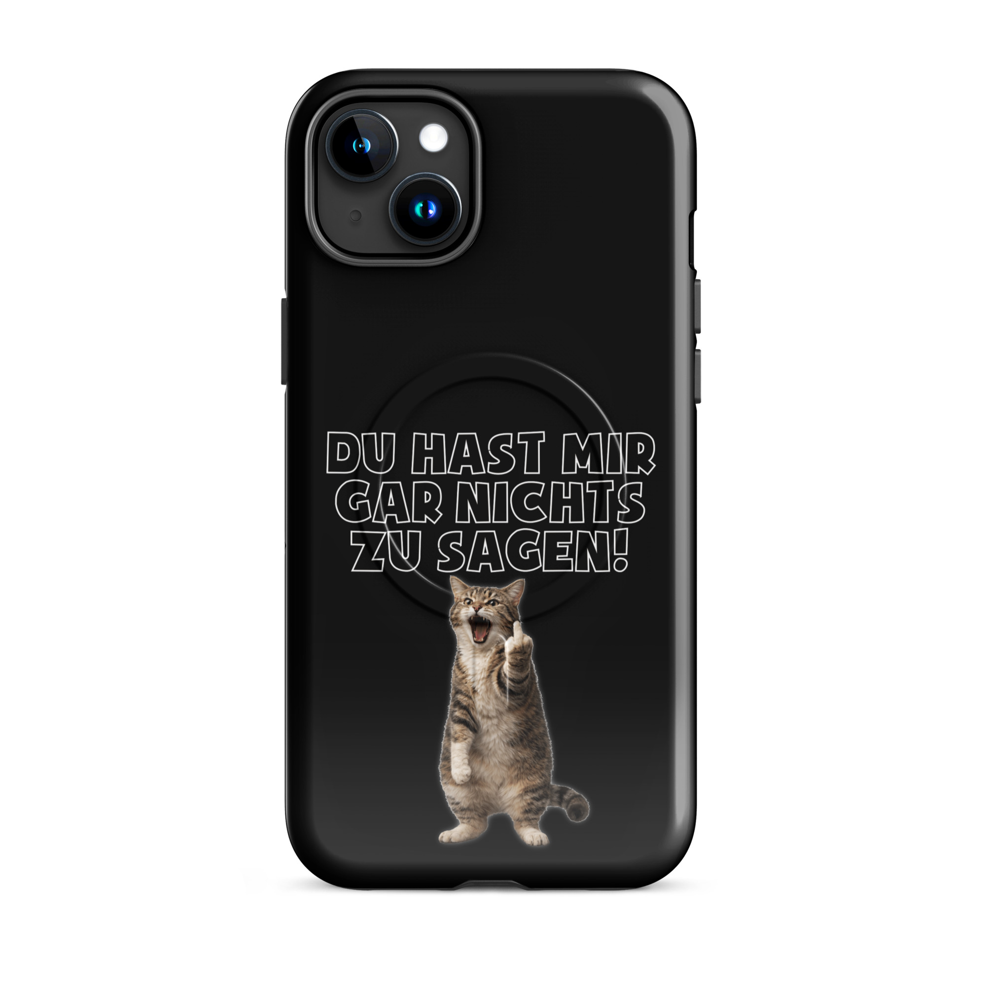 Du hast mir gar nichts zu sagen Katze Hardcase iPhone®-Hülle mit MagSafe® – Accessoires – klamottn.de Du hast mir gar nichts zu sagen Katze Hardcase iPhone®-Hülle mit MagSafe® – Accessoires – klamottn.de