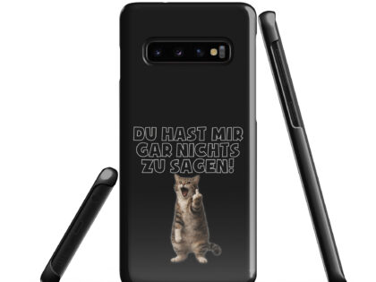 Du hast mir gar nichts zu sagen Katze Snapcase Samsung®-Hülle – Accessoires – klamottn.de