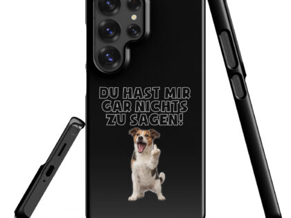 Du hast mir gar nichts zu sagen Hund Snapcase Samsung®-Hülle – Accessoires – klamottn.de