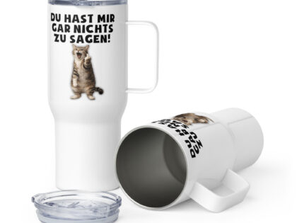 Du hast mir gar nichts zu sagen Katze Thermobecher – Accessoires – klamottn.de