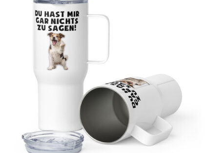 Du hast mir gar nichts zu sagen Hund Thermobecher – Accessoires – klamottn.de