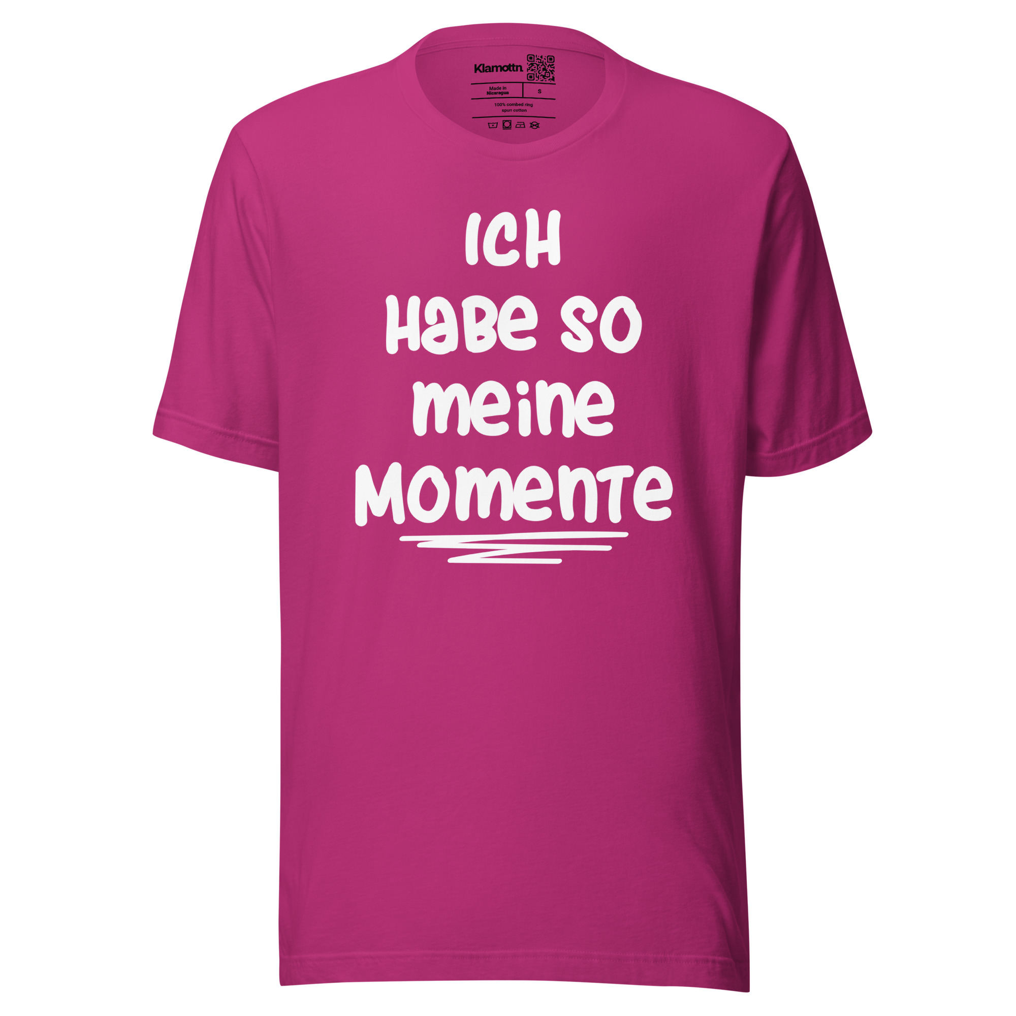 Ich habe so meine Momente Unisex-T-Shirt – T-Shirts – klamottn.de Ich habe so meine Momente Unisex-T-Shirt – T-Shirts – klamottn.de