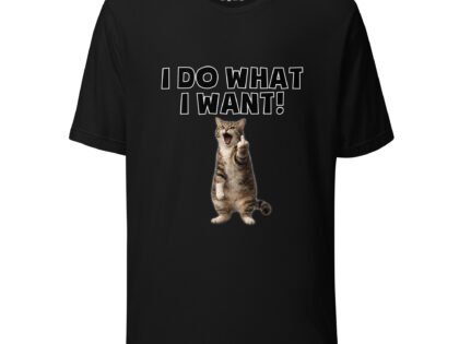 I do what I want Katze Unisex-T-Shirt – T-Shirts – klamottn.de