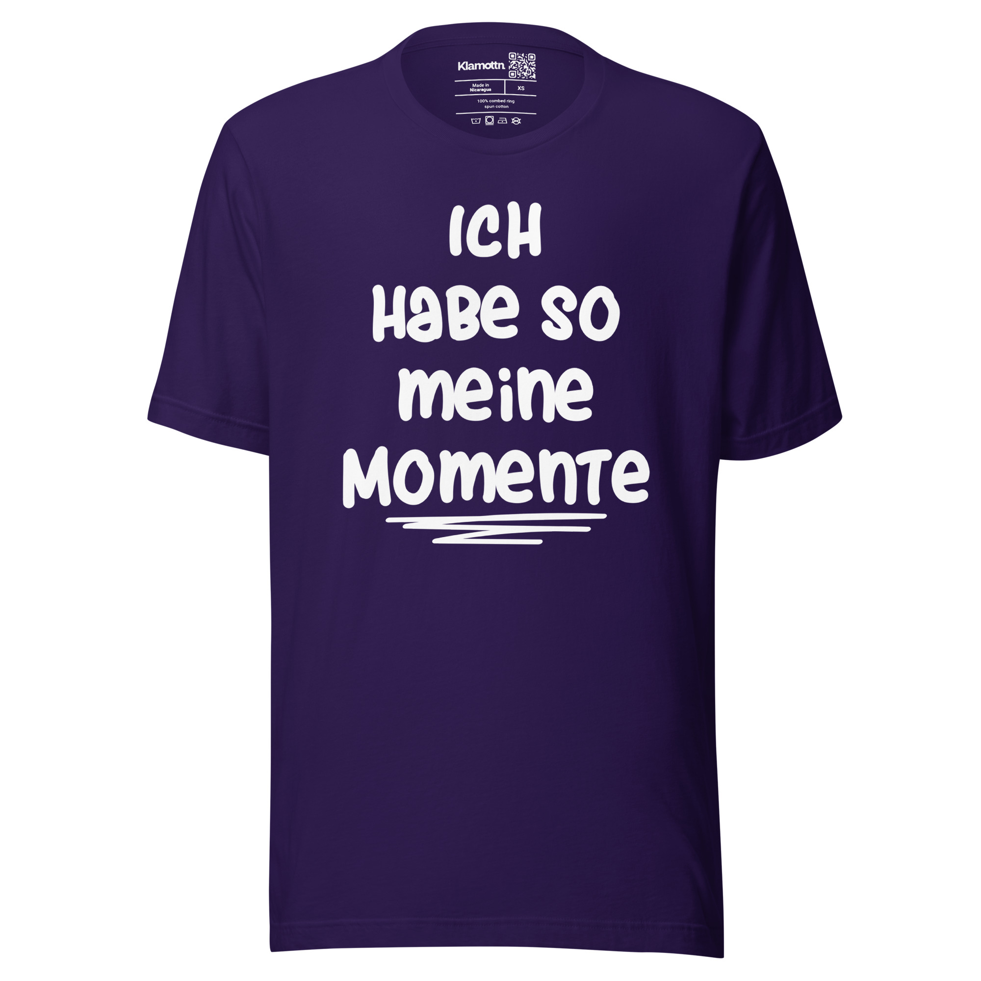 Ich habe so meine Momente Unisex-T-Shirt – T-Shirts – klamottn.de Ich habe so meine Momente Unisex-T-Shirt – T-Shirts – klamottn.de