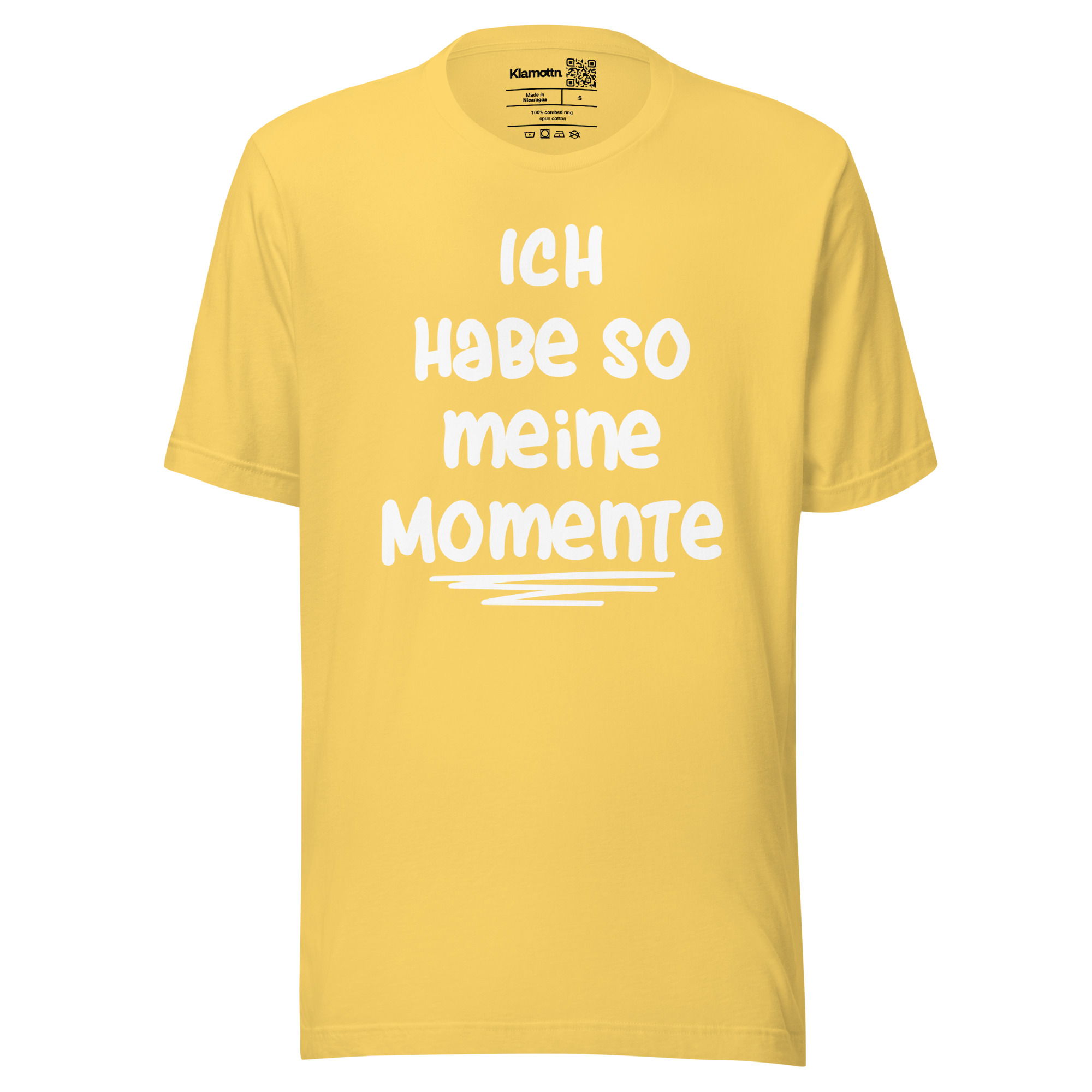 Ich habe so meine Momente Unisex-T-Shirt – T-Shirts – klamottn.de Ich habe so meine Momente Unisex-T-Shirt – T-Shirts – klamottn.de