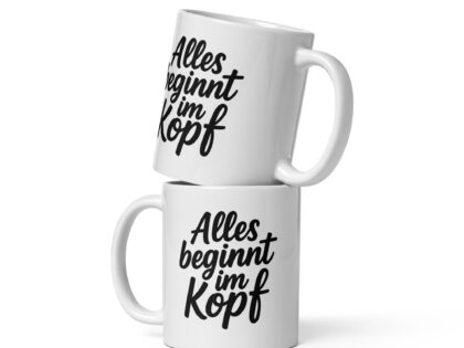 Alles beginnt im Kopf Tasse – Home & Living – klamottn.de