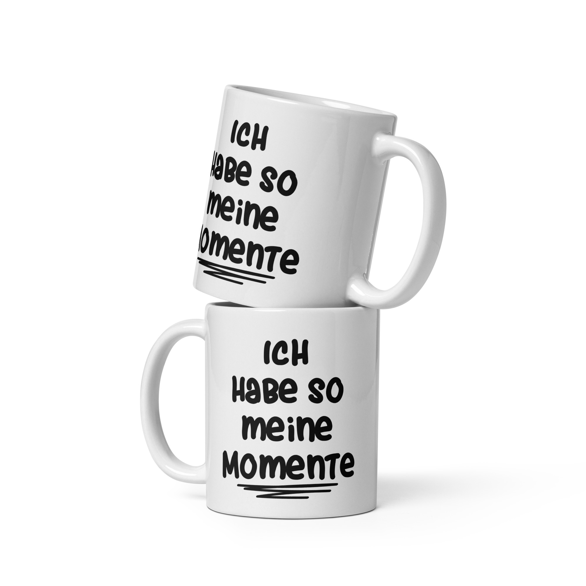 Ich habe so meine Momente Tasse – Home & Living – klamottn.de Ich habe so meine Momente Tasse – Home & Living – klamottn.de