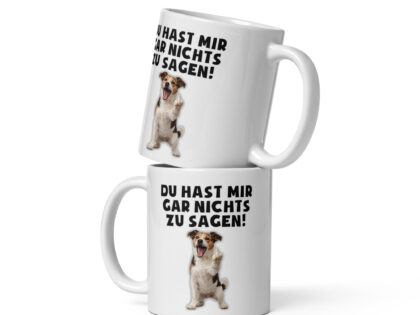 Du hast mir gar nichts zu sagen Hund Tasse – Home & Living – klamottn.de