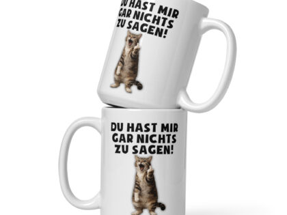 Du hast mir gar nichts zu sagen Katze Tasse – Home & Living – klamottn.de