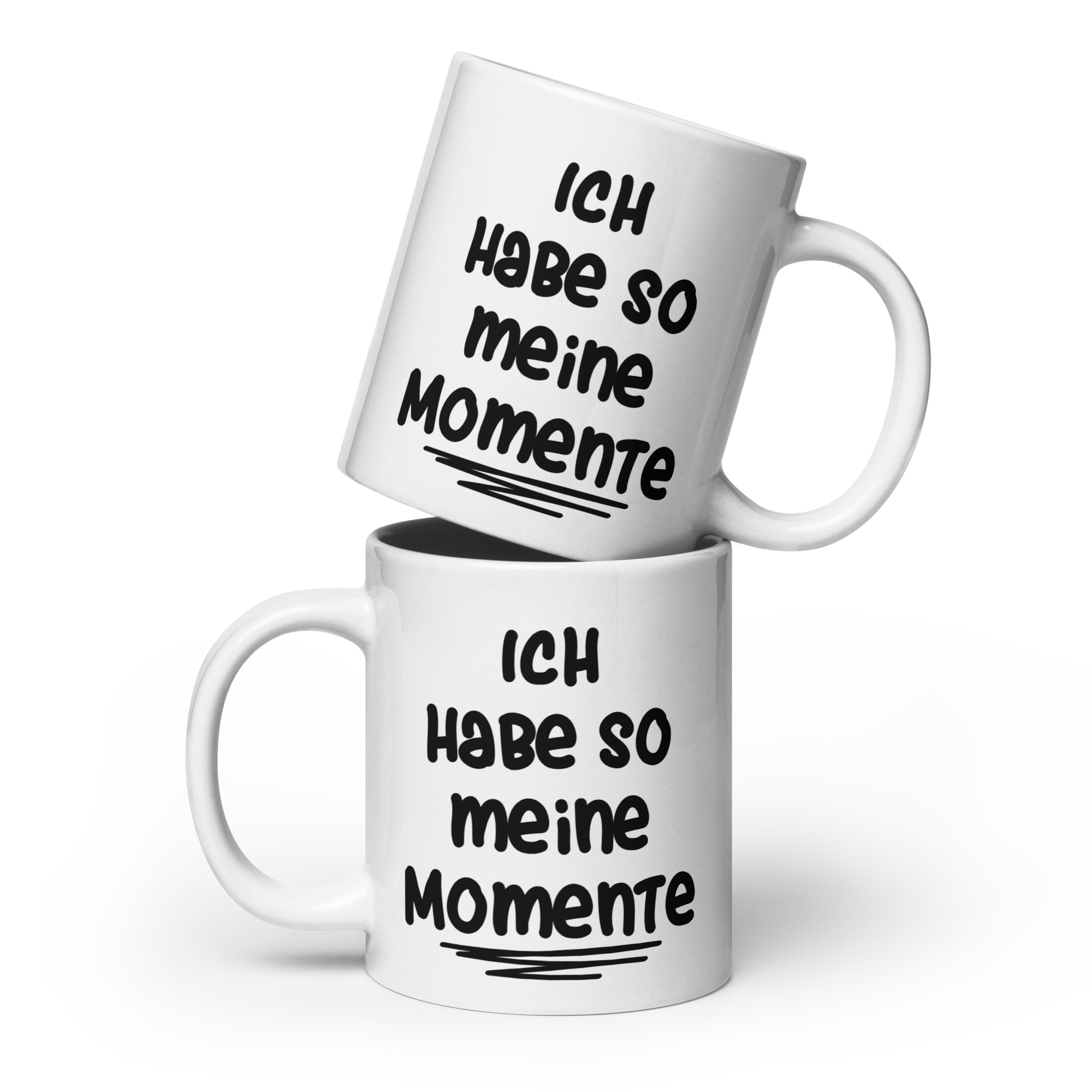 Ich habe so meine Momente Tasse – Home & Living – klamottn.de Ich habe so meine Momente Tasse – Home & Living – klamottn.de