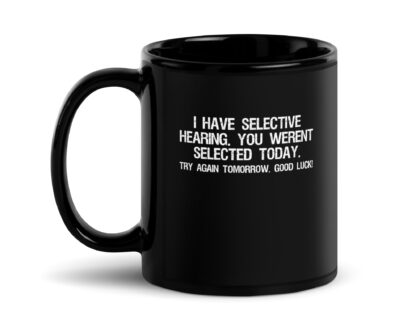I have selective Hearing Tasse – Home & Living – klamottn.de