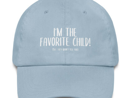 I'm the favorite Child but they won't tell you Basecap – Accessoires – klamottn.de I'm the favorite Child but they won't tell you Basecap – Accessoires – klamottn.de