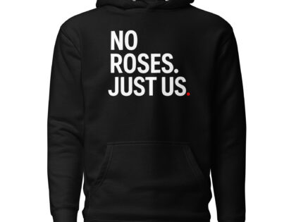 No Roses Just Us Unisex-Kapuzenpullover – Hoodies – Klamottn™