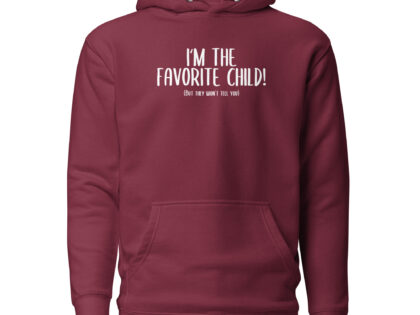 I'm the favorite Child but they won't tell you Unisex-Kapuzenpullover – Hoodies – klamottn.de