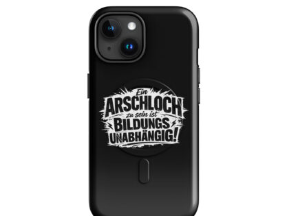Ein Arschloch zu sein ist bildungsunabhängig Hardcase iPhone®-Hülle mit MagSafe® – Accessoires – Klamottn™