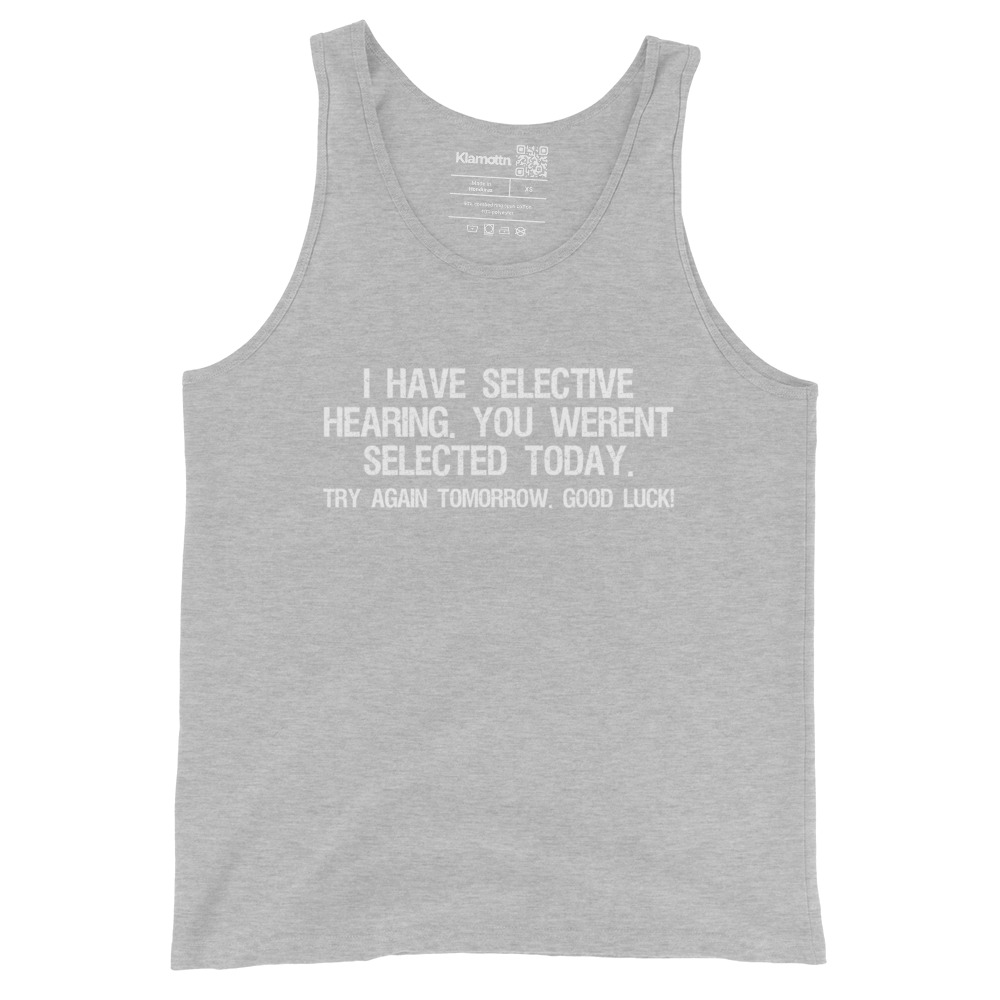 I have selective Hearing Unisex-Tank-Top – Tank Tops – klamottn.de I have selective Hearing Unisex-Tank-Top – Tank Tops – klamottn.de