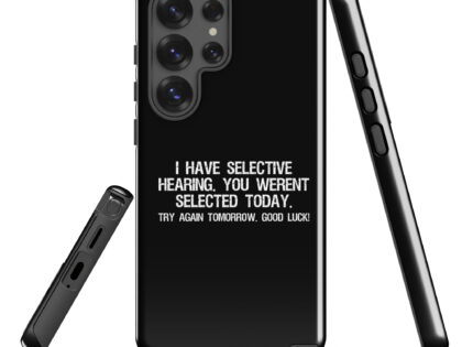 I have selective Hearing Hardcase Samsung®-Hülle – Accessoires – klamottn.de