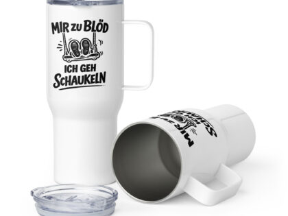 Mir zu blöd ich geh schaukeln Thermobecher – Accessoires – klamottn.de