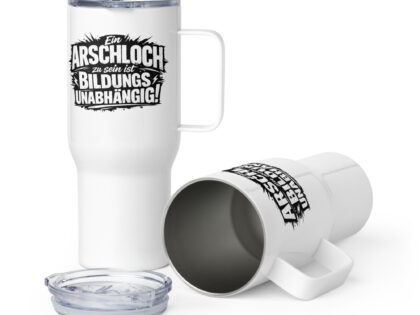 Ein Arschloch zu sein ist bildungsunabhängig Thermobecher – Accessoires – Klamottn™