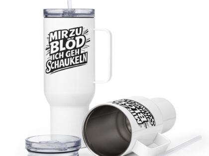 Mir zu blöd ich geh schaukeln Thermobecher – Accessoires – Klamottn™