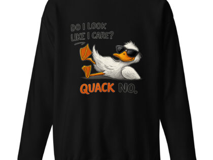Do I look like I care? Quack No. Unisex-Premium-Pullover – Sweatshirts – klamottn.de Do I look like I care? Quack No. Unisex-Premium-Pullover – Sweatshirts – klamottn.de