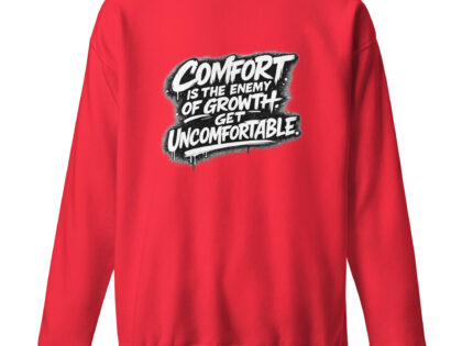 Comfort is the enemy of growth Unisex-Premium-Pullover – Sweatshirts – klamottn.de Comfort is the enemy of growth Unisex-Premium-Pullover – Sweatshirts – klamottn.de