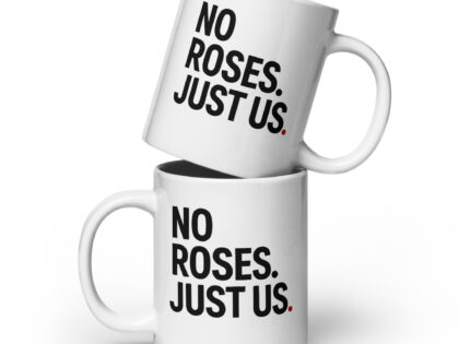 No Roses Just Us Tasse – Home & Living – Klamottn™