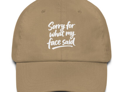 Sorry for what my face said Basecap – Accessoires – Klamottn™