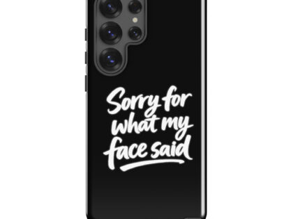 Sorry for what my face said Hardcase Samsung®-Hülle – Accessoires – Klamottn™