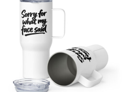 Sorry for what my face said Thermobecher – Accessoires – Klamottn™