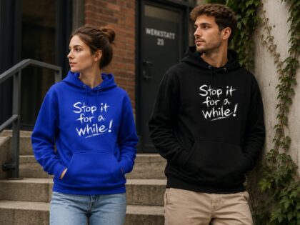 Stop It For A While Unisex-Kapuzenpullover – Hoodies – Klamottn™