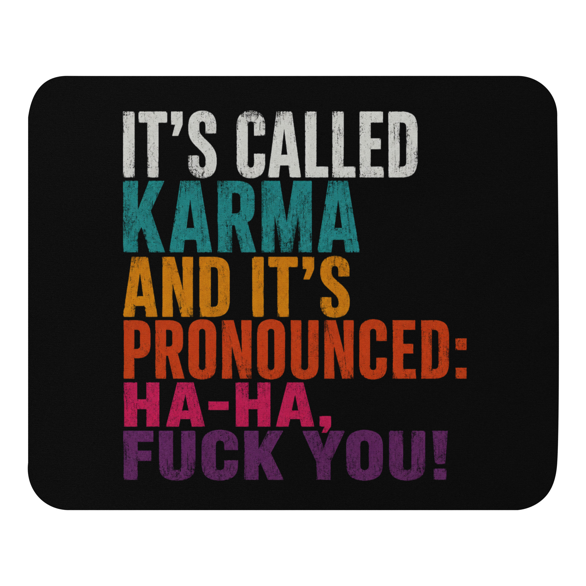It's called Karma Mauspad – Home & Living – Klamottn™ It's called Karma Mauspad – Home & Living – Klamottn™