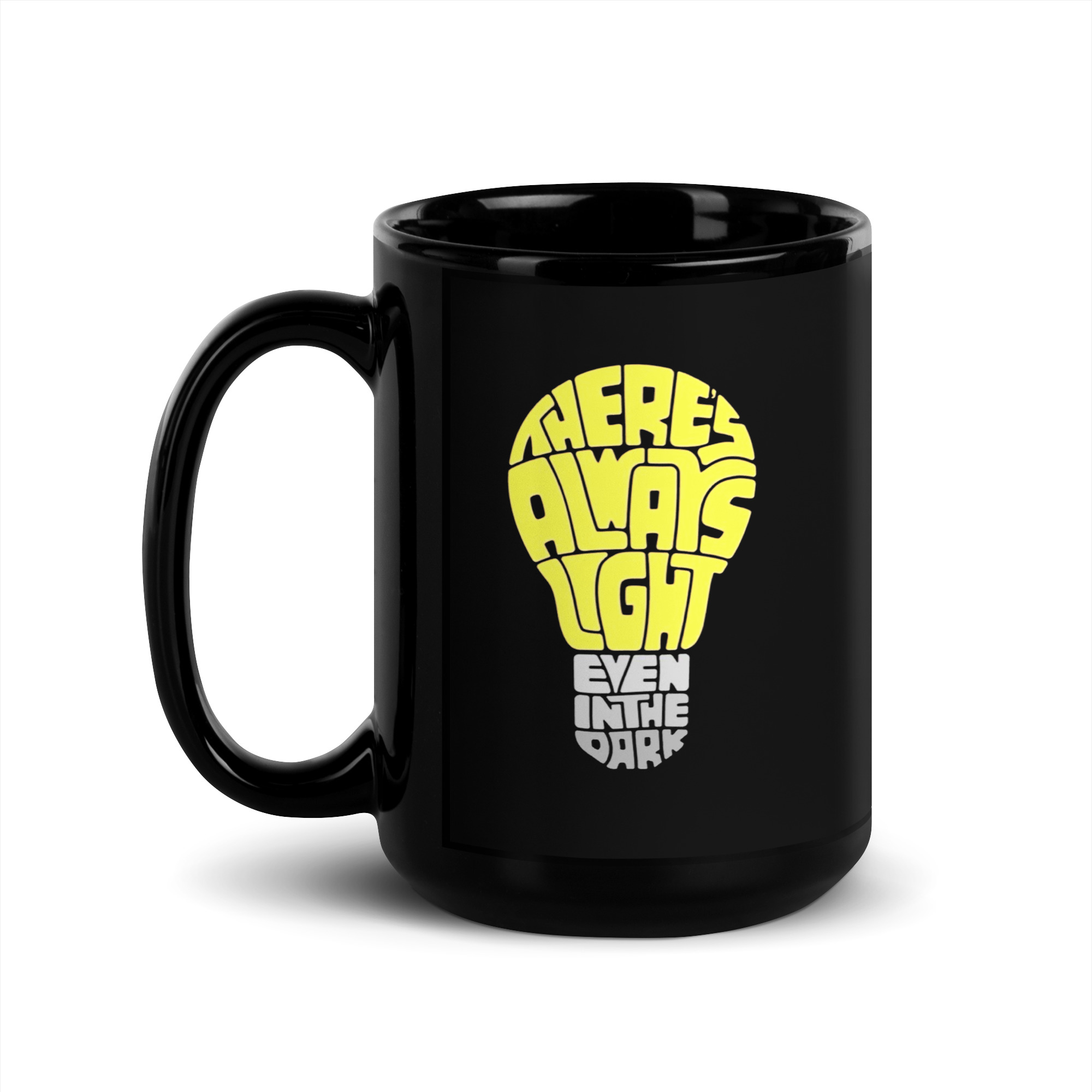 There's Always Light Even In The Dark Tasse – Home & Living – Klamottn™ There's Always Light Even In The Dark Tasse – Home & Living – Klamottn™