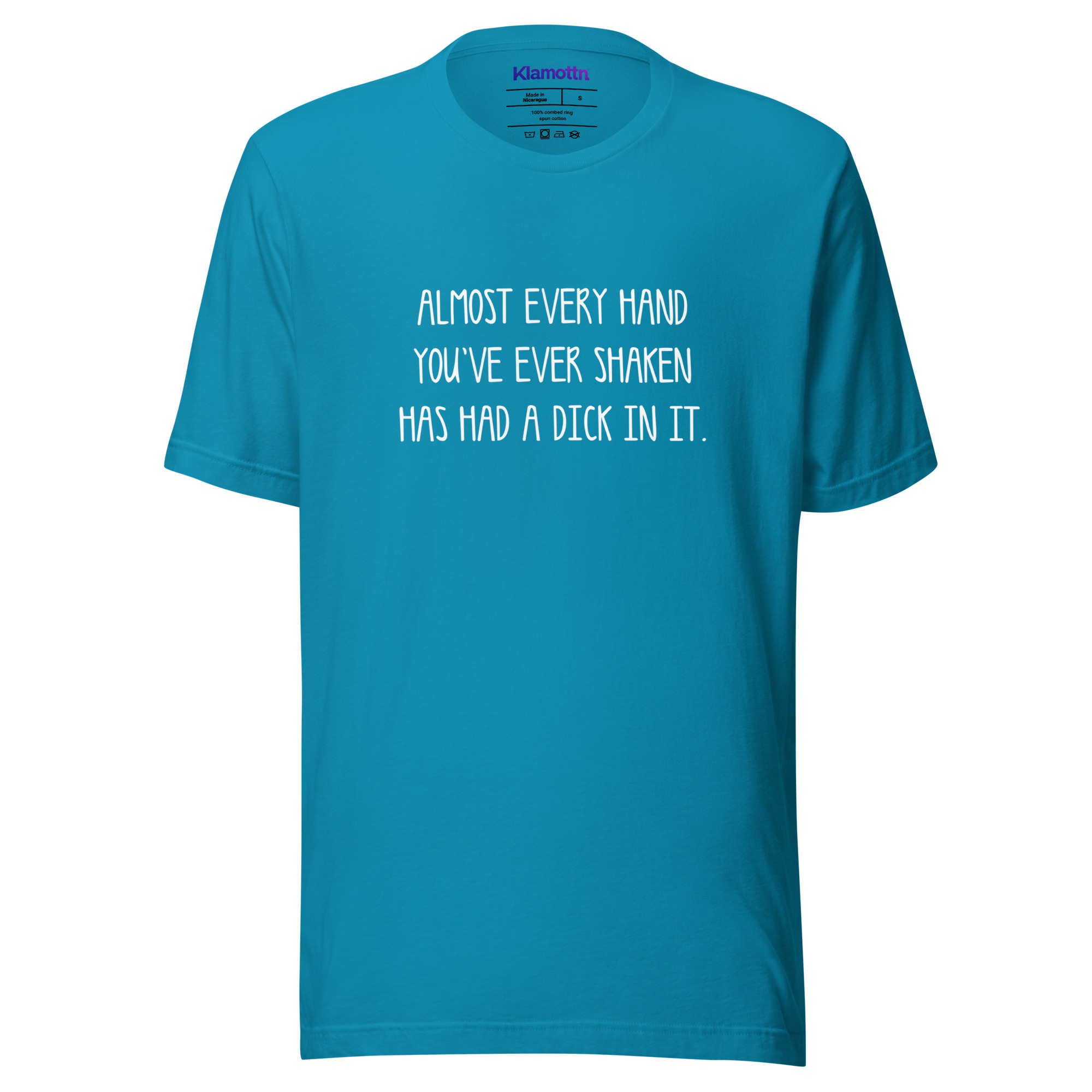 Allmost every Hand you've ever shaken has had a Dick in it Unisex-T-Shirt – T-Shirts – Klamottn™ Allmost every Hand you've ever shaken has had a Dick in it Unisex-T-Shirt – T-Shirts – Klamottn™