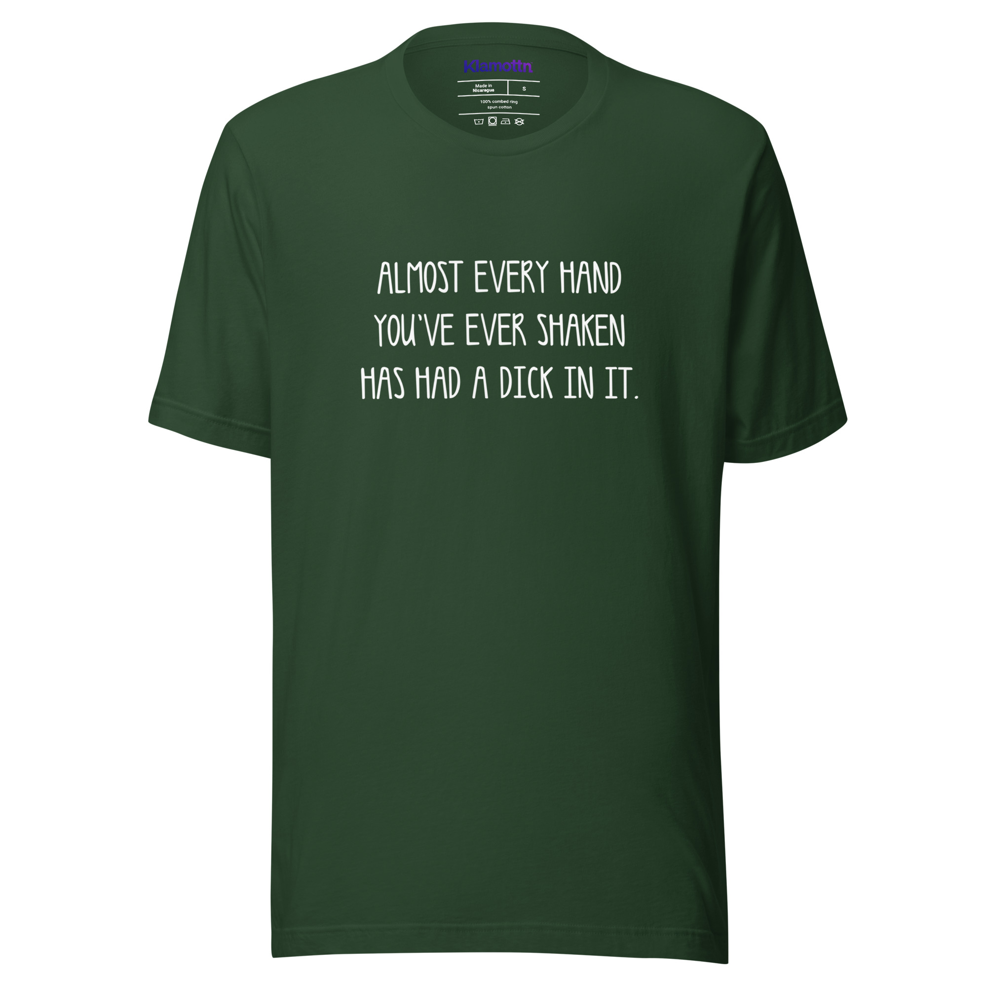 Allmost every Hand you've ever shaken has had a Dick in it Unisex-T-Shirt – T-Shirts – Klamottn™ Allmost every Hand you've ever shaken has had a Dick in it Unisex-T-Shirt – T-Shirts – Klamottn™